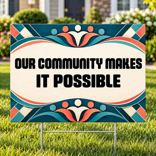 School Signs - Premium Community Makes It Possible - Yardsigns.com YardSigns.com