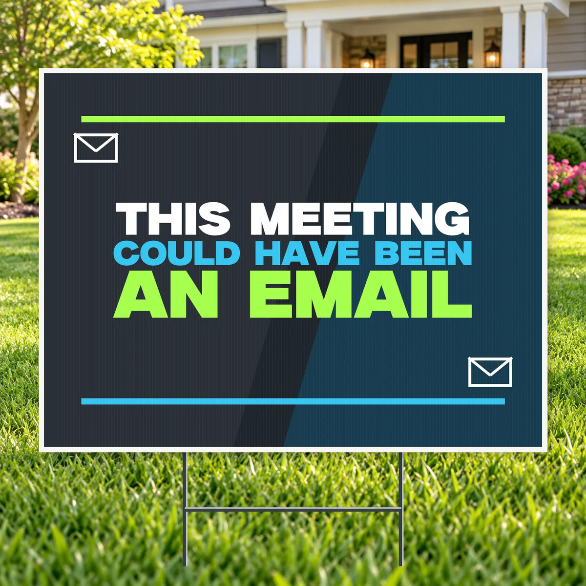 Meeting Could Have Been Email – Funny Yard Sign | YardSigns.com YardSigns.com