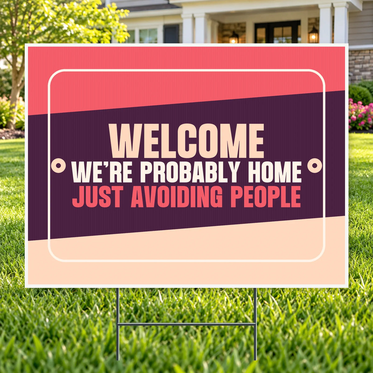 Probably Home Avoiding People – Funny Yard Sign | YardSigns.com YardSigns.com