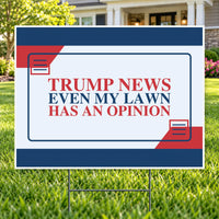 Trump News Lawn Has An Opinion – Funny Yard Sign | YardSigns.com YardSigns.com