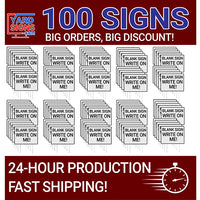 Blank Signs - 100 Signs - YardSigns.com