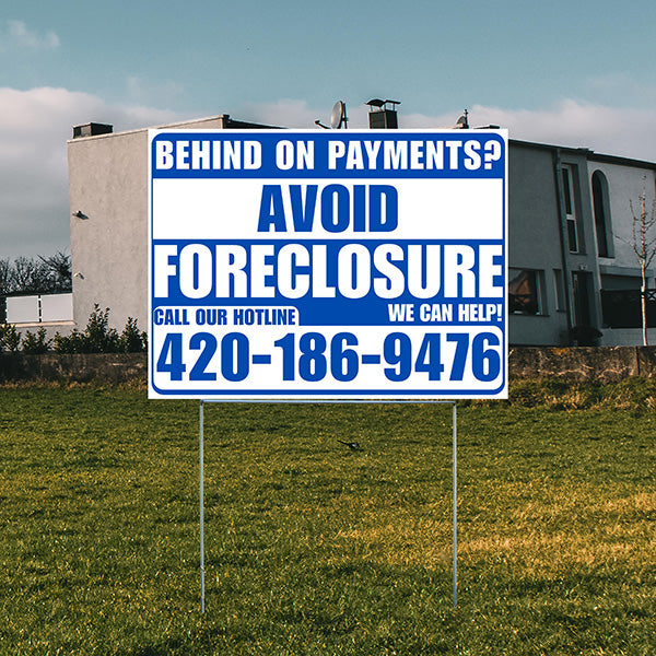 Real Estate - Avoid Foreclosure - Behind on Payment? We Can Help - White and Blue Design - YardSigns.com