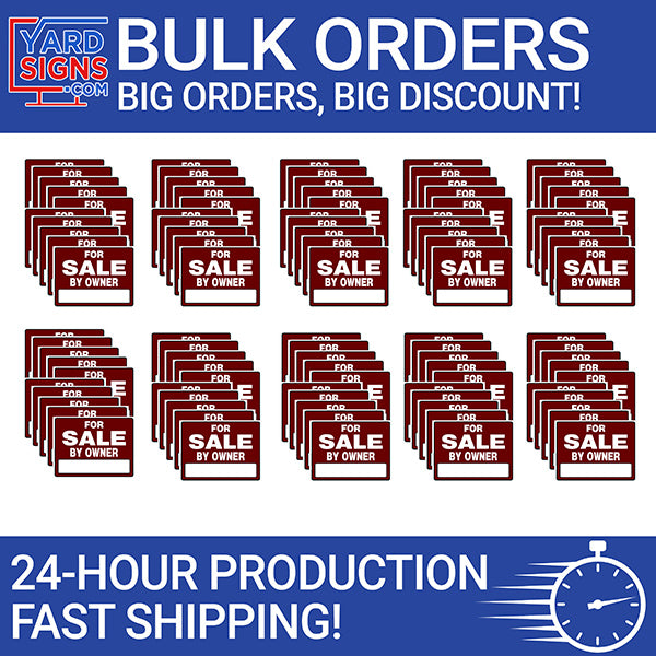 Bulk Sign - 100 Signs - YardSigns.com
