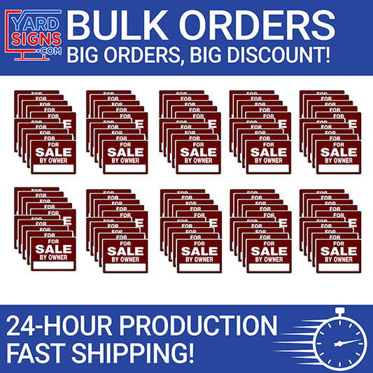 Bulk Sign - 100 Signs - YardSigns.com