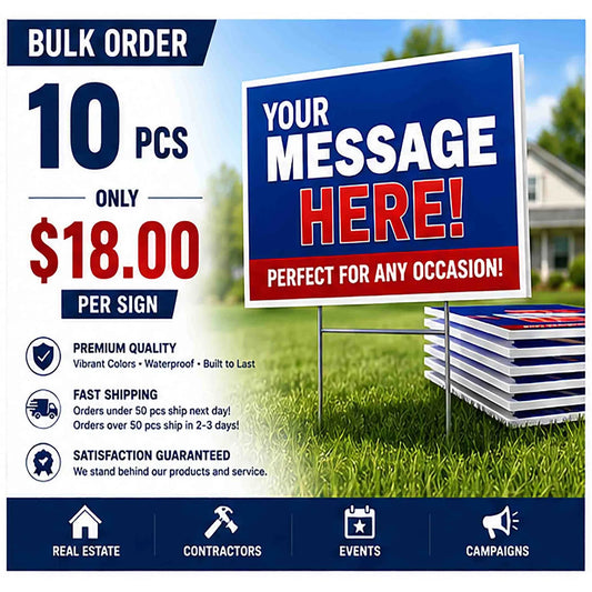 Bulk order promotional graphic for custom yard signs, showing a stack of printed signs on metal stakes in a grassy lawn with a house in the background. Large text advertises 10 pieces for $18.