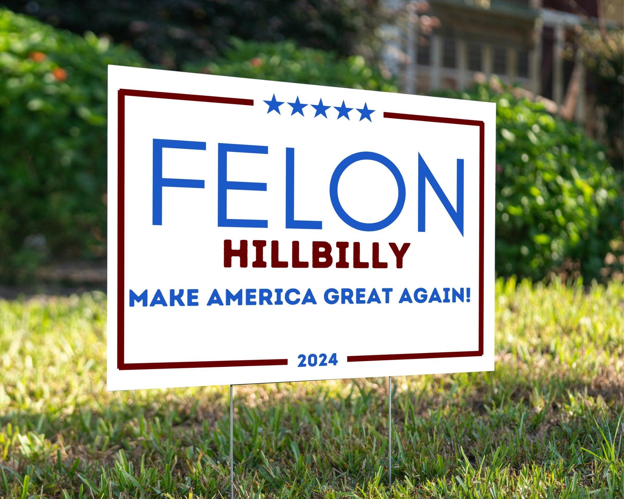 Felon 2024 - YardSign