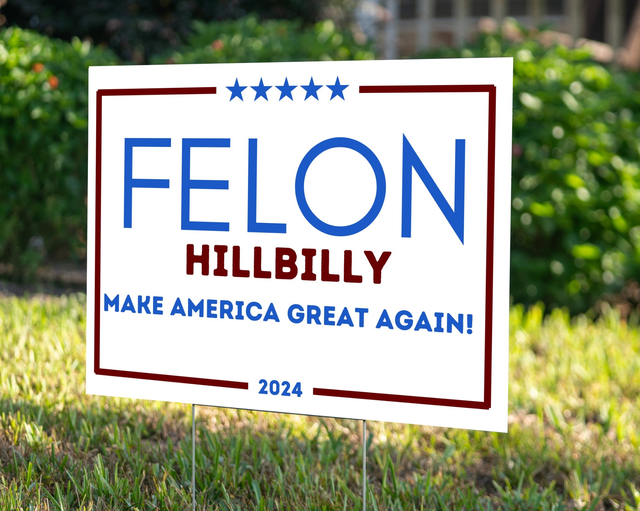 Felon 2024 - YardSign