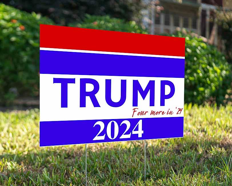 Four More 2024 - YardSign - YardSigns.com