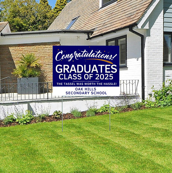 Graduation Signs - The Tassel Was Worth the Hassle - YardSigns.com