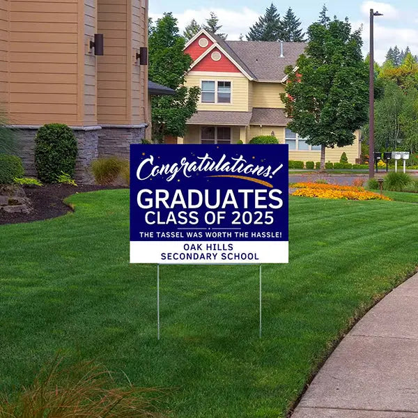 Graduation Signs - The Tassel Was Worth the Hassle YardSigns.com
