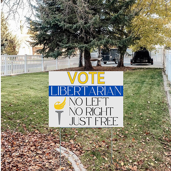 Libertarian Signs - No Left, No Right, Just Free - YardSigns.com