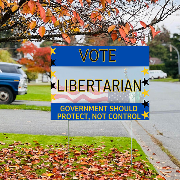 Libertarian Signs - Government Should Protect, Not Control - YardSigns.com