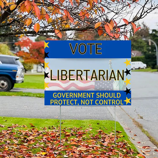 Libertarian Signs - Government Should Protect, Not Control YardSigns.com