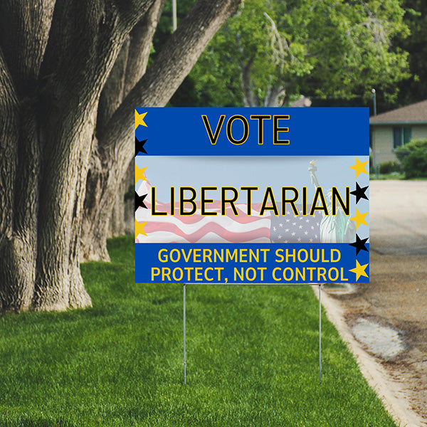 Libertarian Signs - Government Should Protect, Not Control - YardSigns.com