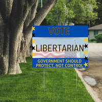 Libertarian Signs - Government Should Protect, Not Control YardSigns.com