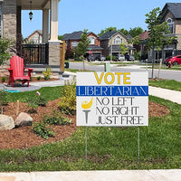 Libertarian Signs - No Left, No Right, Just Free YardSigns.com