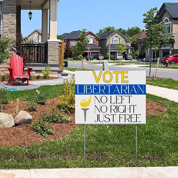 Libertarian Signs - No Left, No Right, Just Free YardSigns.com