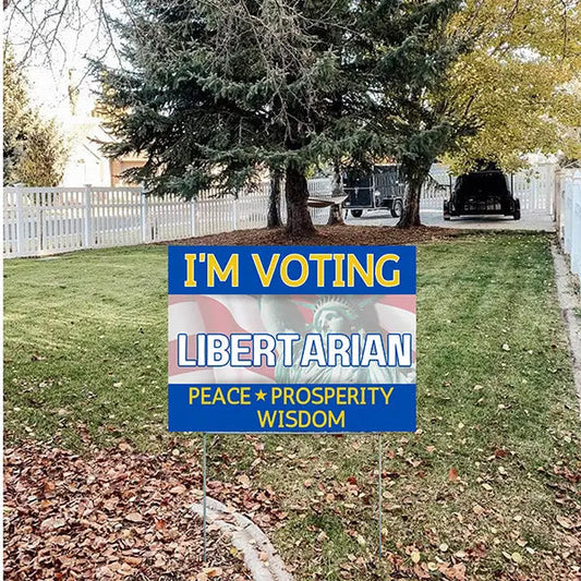 Libertarian Signs - Peace, Prosperity and Wisdom YardSigns.com