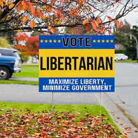 Libertarian Signs - Maximize Liberty, Minimize Government YardSigns.com