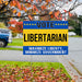 Libertarian Signs - Maximize Liberty, Minimize Government YardSigns.com