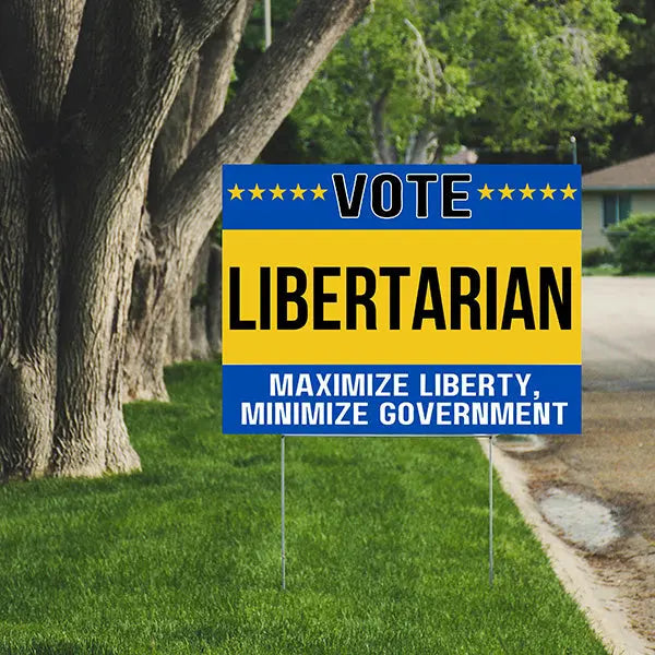 Libertarian Signs - Maximize Liberty, Minimize Government YardSigns.com