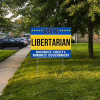 Libertarian Signs - Maximize Liberty, Minimize Government YardSigns.com