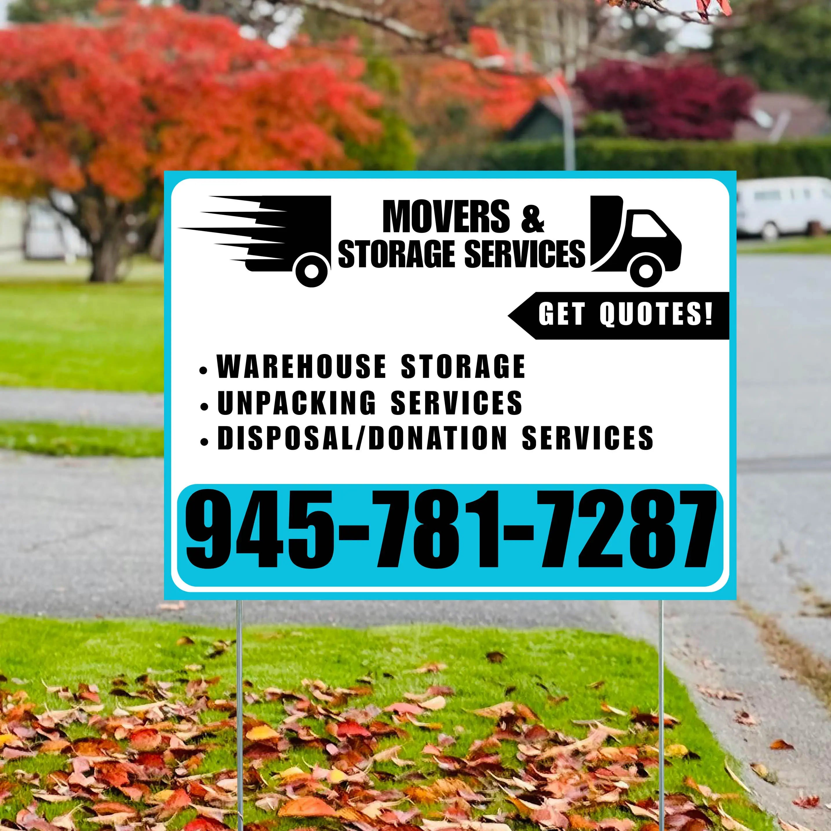 Moving & Storage Services - Warehouse Storage, Unpacking Services, Disposal/Donation Services - Get Quotes - Plain Aqua Blue White Design YardSigns.com