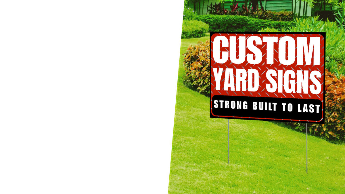 Custom Yard Signs | Fast Shipping Available | YardSigns.com