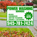 Power Washing - Decks, Sidewalks, Siding, Gutter Cleaning and Exteriors with Price Tag - Plain White Green Design YardSigns.com