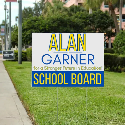 School Board - For a Stronger Future in Education YardSigns.com