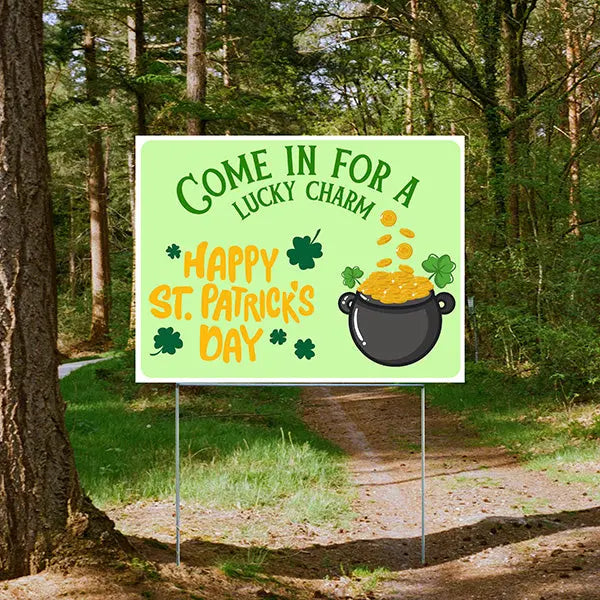 Holiday Signs - St. Patrick's Day -Come in for a Lucky Charm YardSigns.com