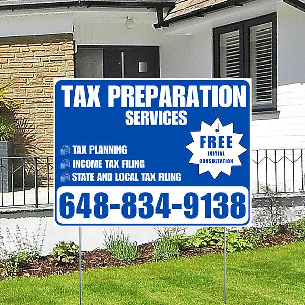 Tax Preparation Services - Tax Planning, Income Tax Filing, State and Local Tax Filing with Free Initial Consultation - Plain Blue White Design YardSigns.com