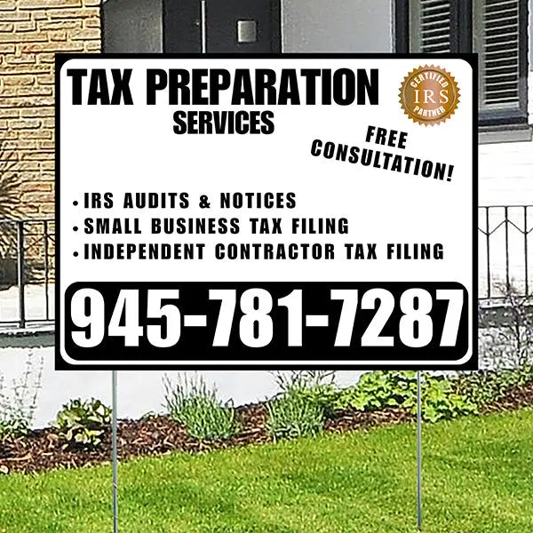 Tax Preparation Services - IRS Audits & Notices, Small Business Tax Filing, Independent Contractor Tax Filing - Plain Black White Design YardSigns.com