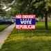 Republican Signs - Had Enough? Vote Republican YardSigns.com
