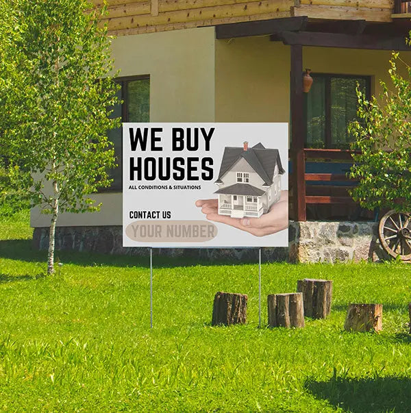 Real Estate - We Buy Houses - All Conditions and Situations YardSigns.com