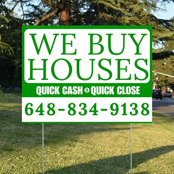 Real Estate - We Buy Houses - Quick Cash Quick Close - Plain White Green Design YardSigns.com