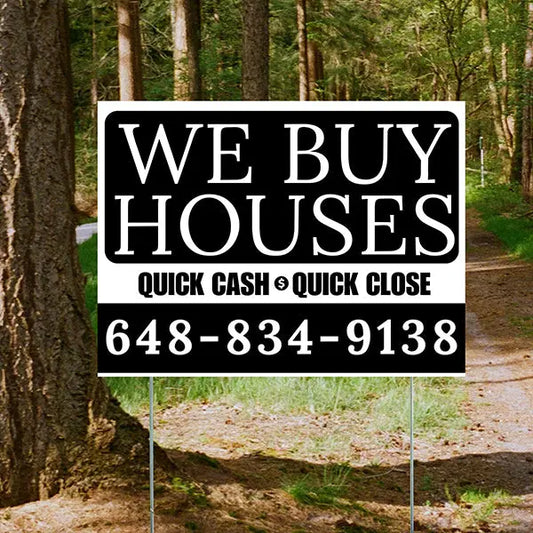 Real Estate - We Buy Houses - Quick Cash Quick Close - Plain Black White Design YardSigns.com