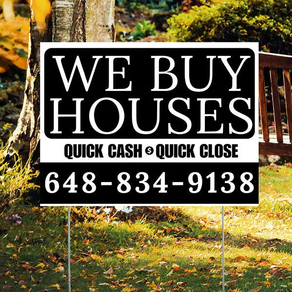 Real Estate - We Buy Houses - Quick Cash Quick Close - Plain Black White Design YardSigns.com