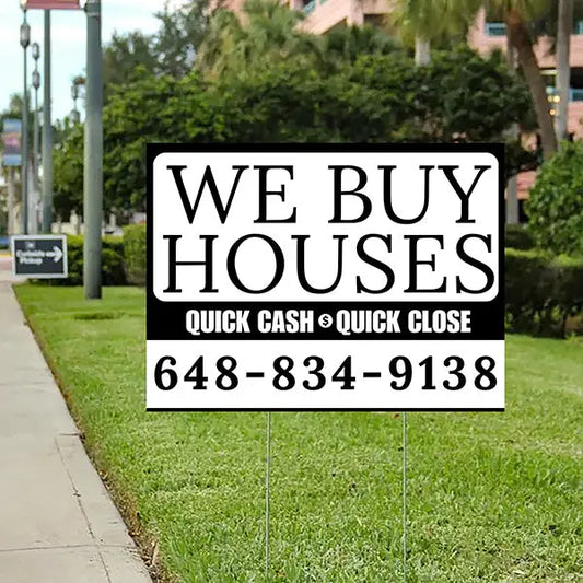 Real Estate - We Buy Houses - Quick Cash Quick Close - Plain White Black Design YardSigns.com