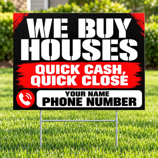 Real Estate - We Buy Houses - Quick Cash Quick Close - Black Red YardSigns.com